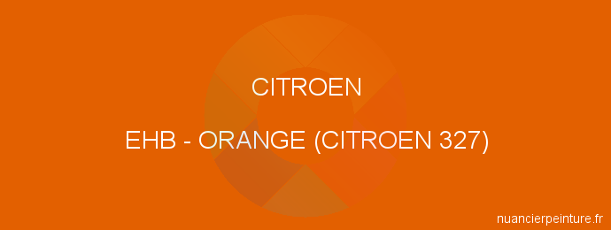 Peinture Citroen EHB Orange (citroen 327)