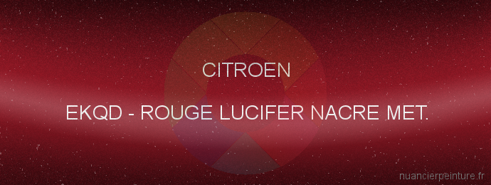 Peinture Citroen EKQD Rouge Lucifer Nacre Met.
