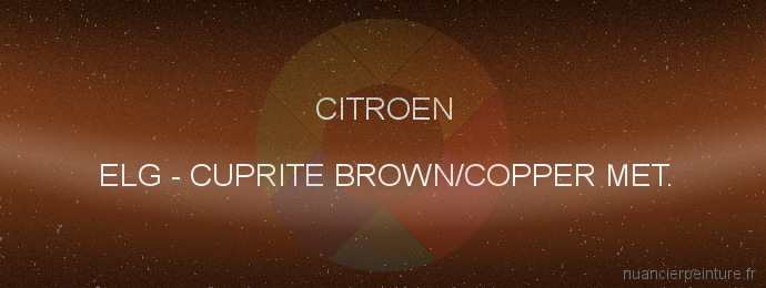 Peinture Citroen ELG Cuprite Brown/copper Met.