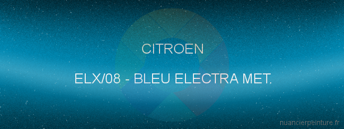 Peinture Citroen ELX/08 Bleu Electra Met.