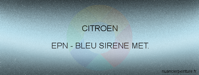 Peinture Citroen EPN Bleu Sirene Met.