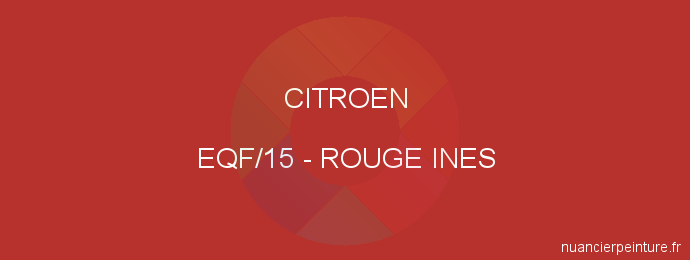 Peinture Citroen EQF/15 Rouge Ines