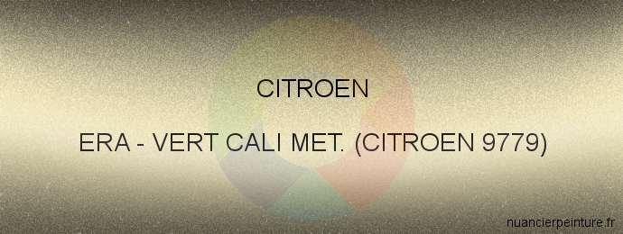 Peinture Citroen ERA Vert Cali Met. (citroen 9779)