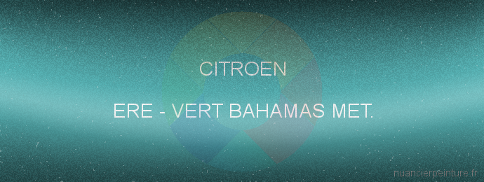 Peinture Citroen ERE Vert Bahamas Met.