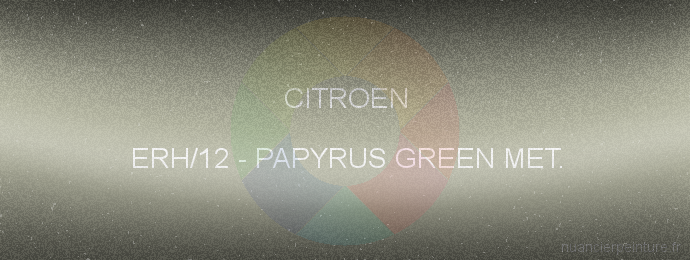 Peinture Citroen ERH/12 Papyrus Green Met.