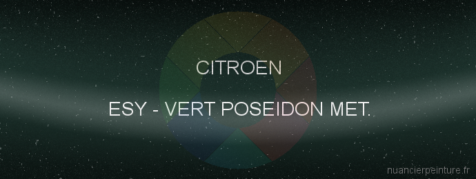 Peinture Citroen ESY Vert Poseidon Met.