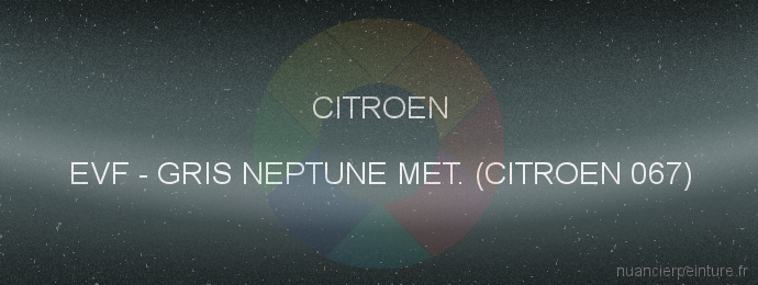 Peinture Citroen EVF Gris Neptune Met. (citroen 067)