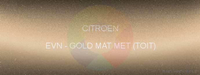 Peinture Citroen EVN Gold Mat Met (toit)