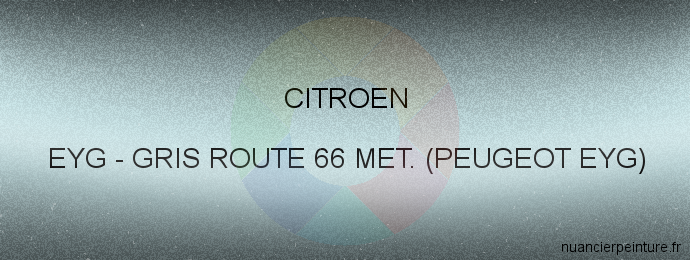 Peinture Citroen EYG Gris Route 66 Met. (peugeot Eyg)