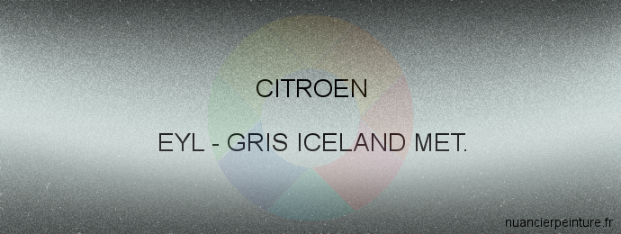 Peinture Citroen EYL Gris Iceland Met.
