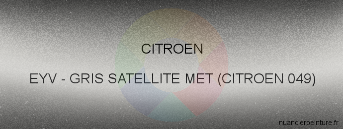 Peinture Citroen EYV Gris Satellite Met (citroen 049)