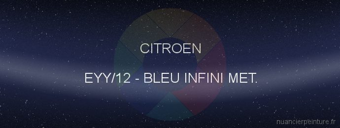 Peinture Citroen EYY/12 Bleu Infini Met.