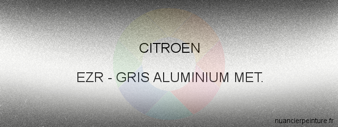 Peinture Citroen EZR Gris Aluminium Met.