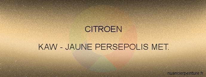 Peinture Citroen KAW Jaune Persepolis Met.