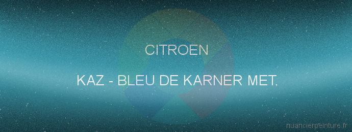 Peinture Citroen KAZ Bleu De Karner Met.