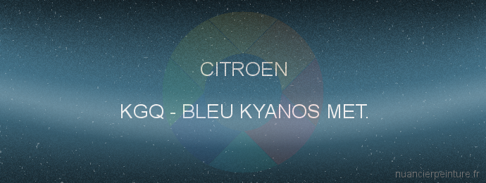 Peinture Citroen KGQ Bleu Kyanos Met.