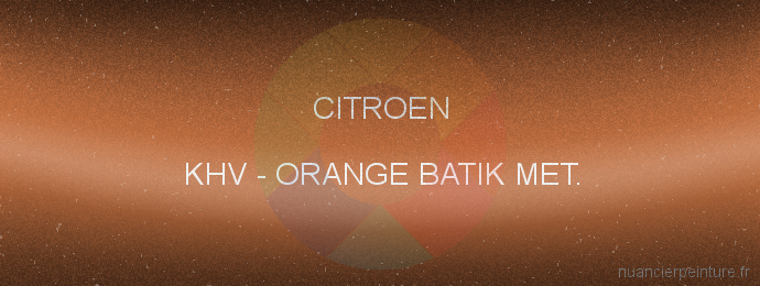 Peinture Citroen KHV Orange Batik Met.