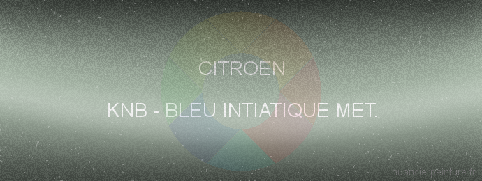 Peinture Citroen KNB Bleu Intiatique Met.