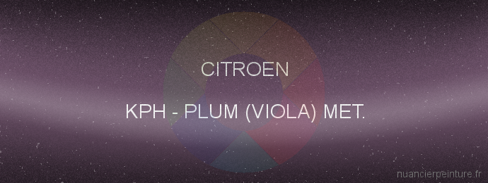 Peinture Citroen KPH Plum (viola) Met.