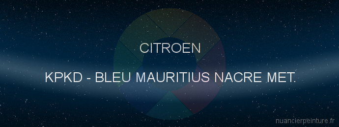 Peinture Citroen KPKD Bleu Mauritius Nacre Met.