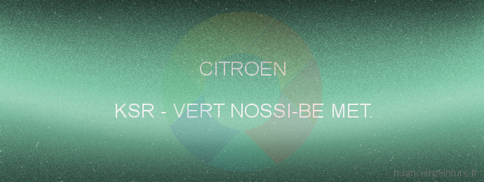 Peinture Citroen KSR Vert Nossi-be Met.