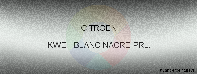 Peinture Citroen KWE Blanc Nacre Prl.