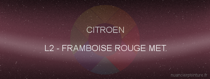 Peinture Citroen L2 Framboise Rouge Met.