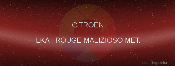 Peinture Citroen LKA Rouge Malizioso Met.