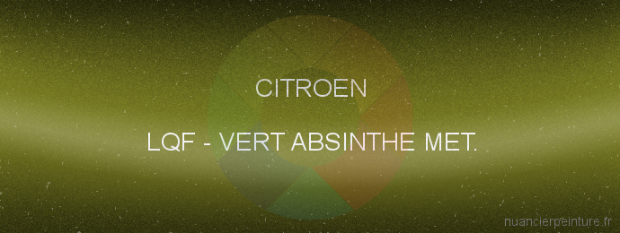 Peinture Citroen LQF Vert Absinthe Met.