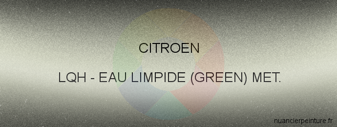 Peinture Citroen LQH Eau Limpide (green) Met.
