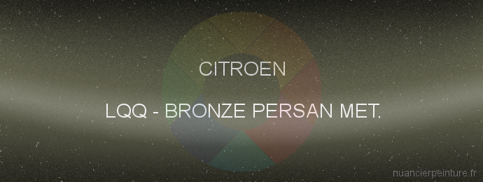 Peinture Citroen LQQ Bronze Persan Met.