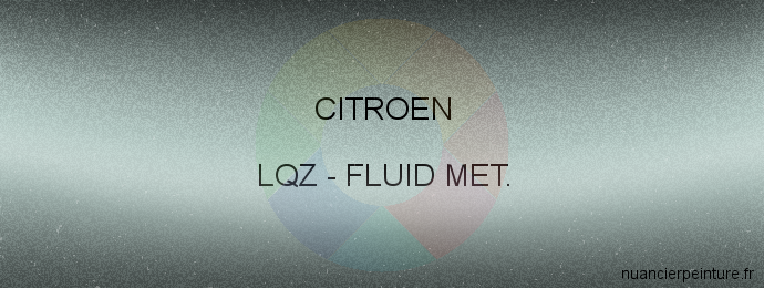 Peinture Citroen LQZ Fluid Met.