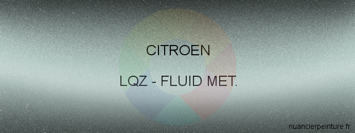 Peinture Citroen LQZ Fluid Gris Met.