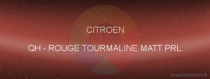 Peinture Citroen QH Rouge Tourmaline Matt Prl.