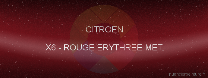 Peinture Citroen X6 Rouge Erythree Met.