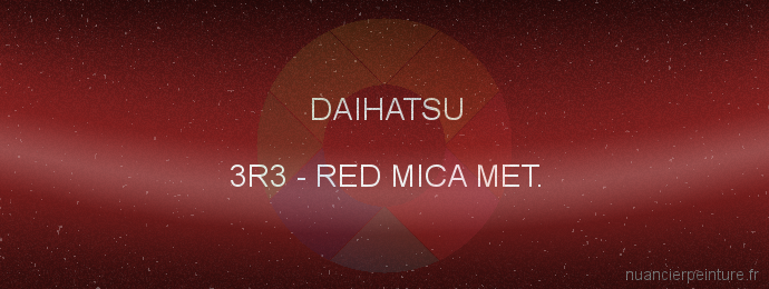 Peinture Daihatsu 3R3 Red Mica Met.