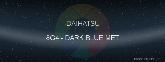 Peinture Daihatsu 8G4 Dark Blue Met.