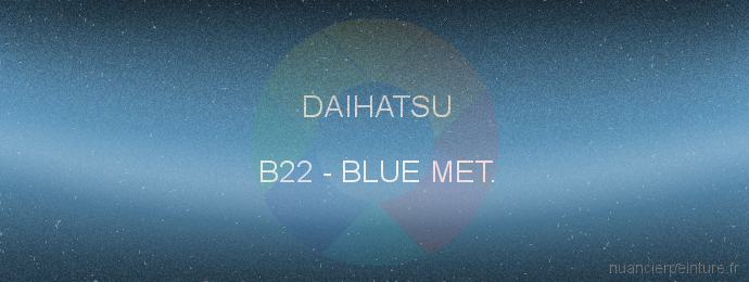 Peinture Daihatsu B22 Blue Met.