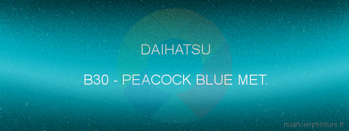 Peinture Daihatsu B30 Peacock Blue Met.