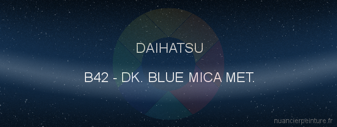 Peinture Daihatsu B42 Dk. Blue Mica Met.