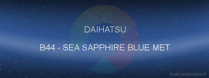 Peinture Daihatsu B44 Sea Sapphire Blue Met.