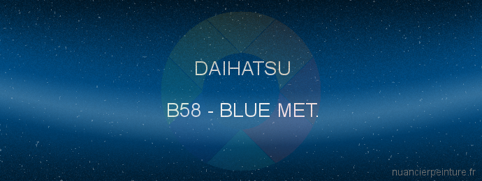 Peinture Daihatsu B58 Blue Met.