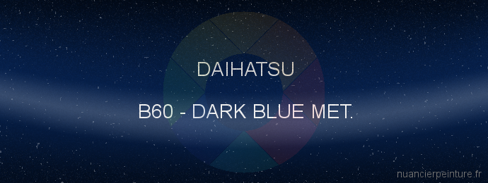 Peinture Daihatsu B60 Dark Blue Met.