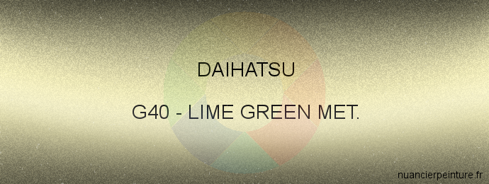 Peinture Daihatsu G40 Lime Green Met.