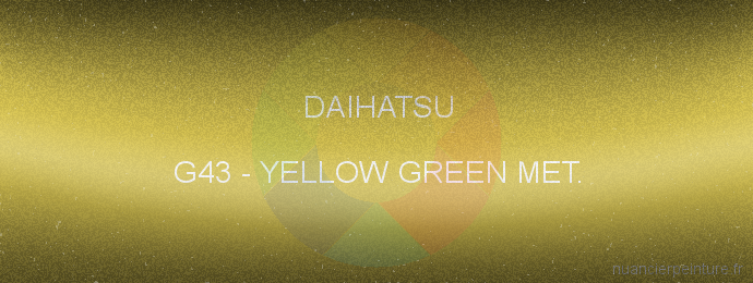 Peinture Daihatsu G43 Yellow Green Met.