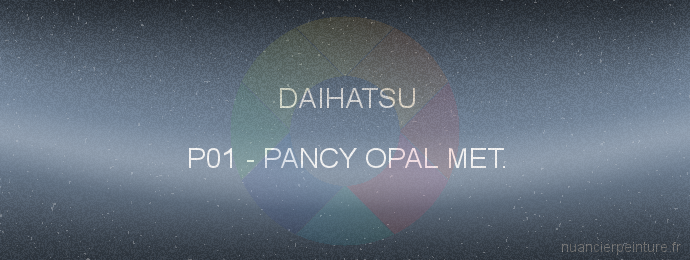 Peinture Daihatsu P01 Pancy Opal Met.