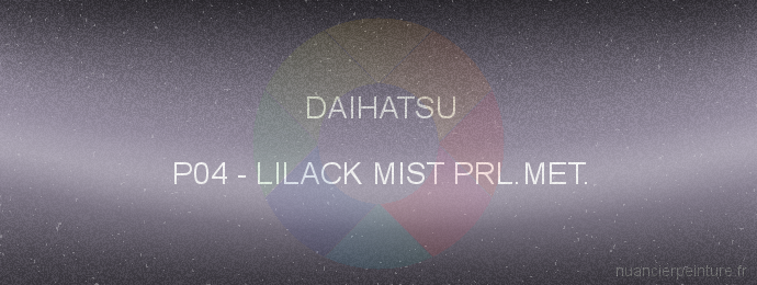 Peinture Daihatsu P04 Lilack Mist Prl.met.