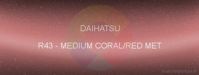 Peinture Daihatsu R43 Medium Coral/red Met.
