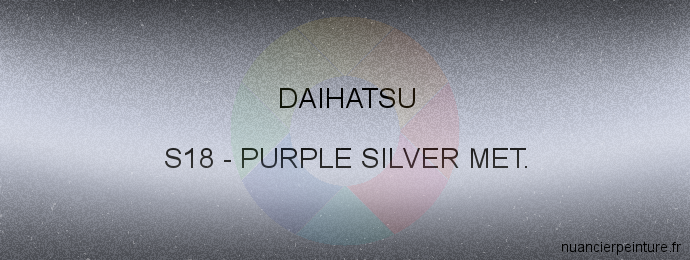 Peinture Daihatsu S18 Purple Silver Met.
