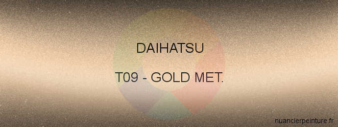 Peinture Daihatsu T09 Gold Met.